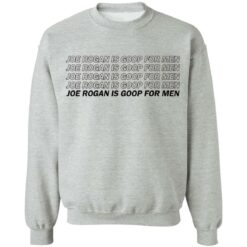 Joe Rogan is goop for men shirt $19.95