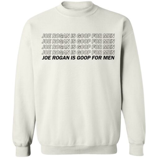 Joe Rogan is goop for men shirt $19.95