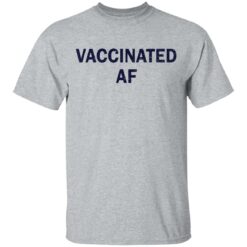 Vaccinated af shirt $19.95