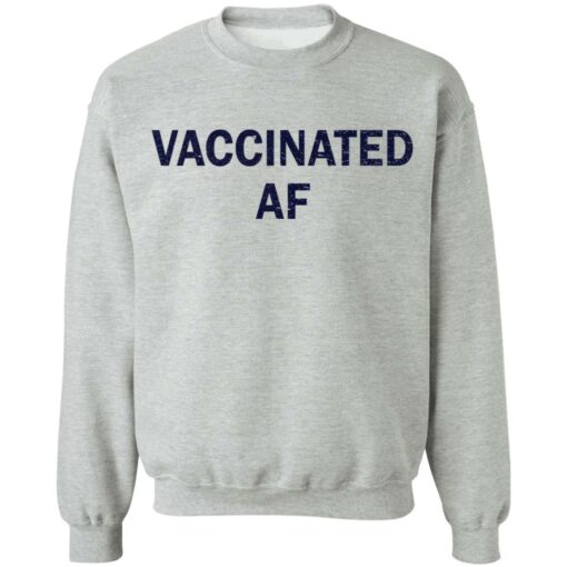 Vaccinated af shirt $19.95