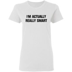 I'm actually really smart $19.95