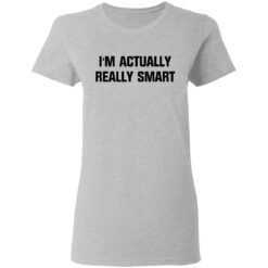 I'm actually really smart $19.95