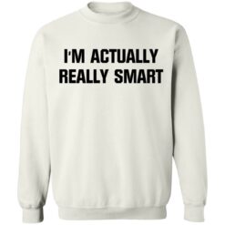 I'm actually really smart $19.95