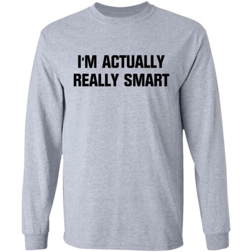 I'm actually really smart $19.95
