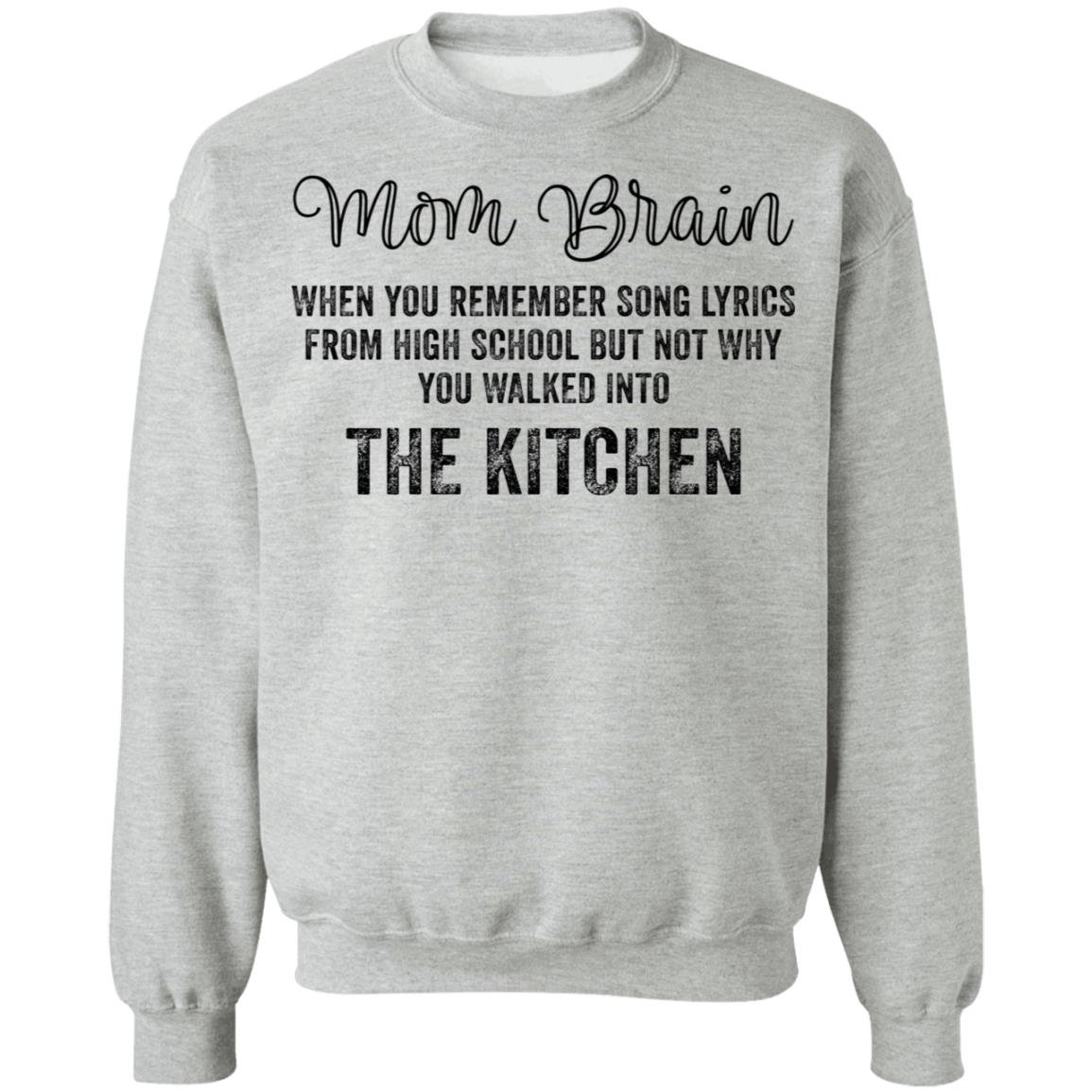 Mom brain when you remember song lyrics from high school shirt Mom brain when you remember song lyrics from high school shirt $19.95