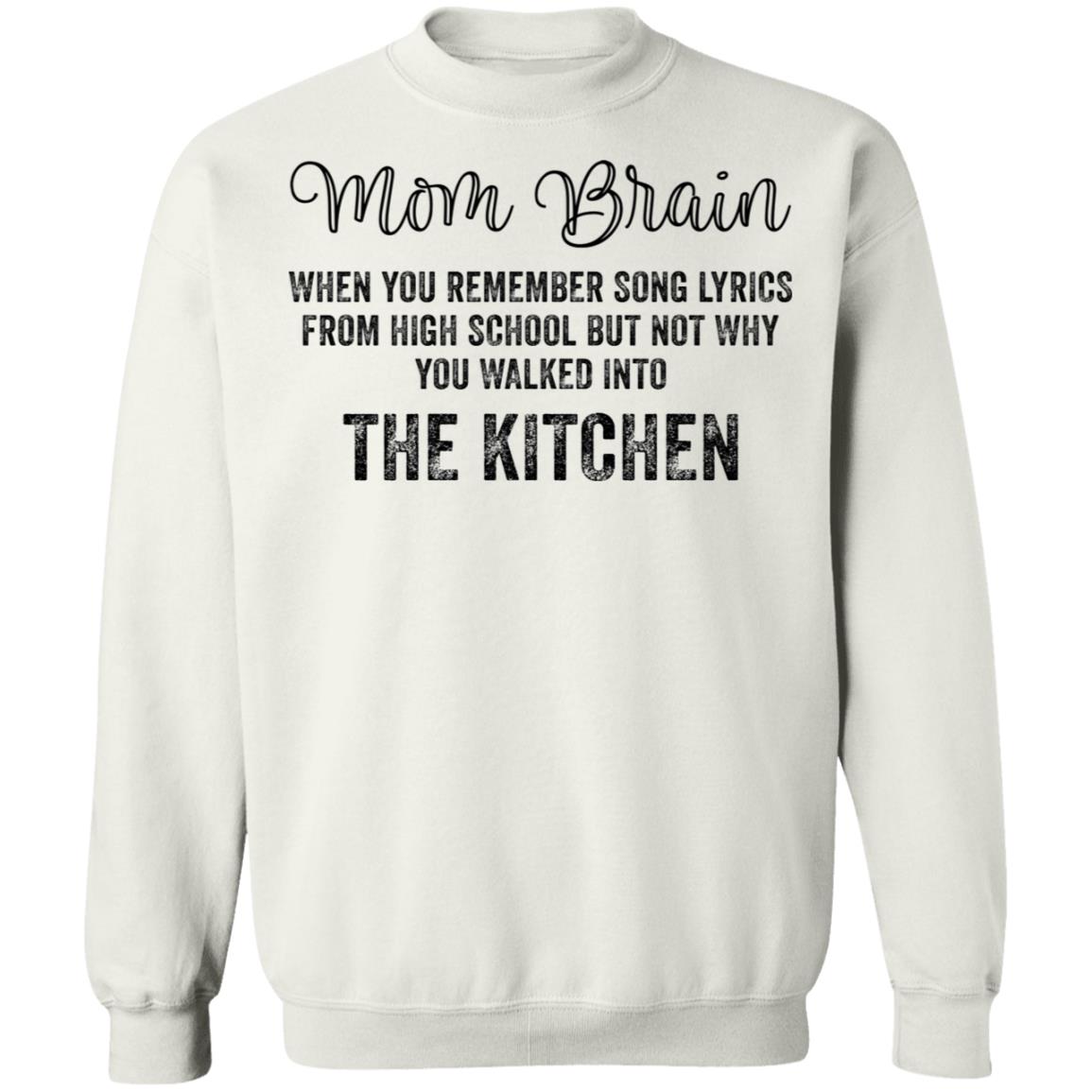 Mom brain when you remember song lyrics from high school shirt Mom brain when you remember song lyrics from high school shirt $19.95