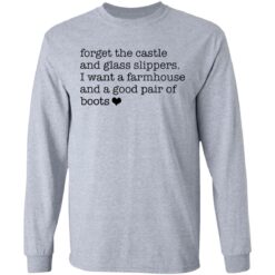 Forget the castle and glass slippers I want a farmhouse shirt $19.95