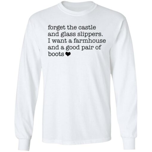 Forget the castle and glass slippers I want a farmhouse shirt $19.95