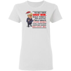 You are a great great mom really terrific really beautiful very fantastic shirt $19.95