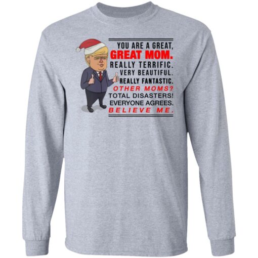 You are a great great mom really terrific really beautiful very fantastic shirt $19.95