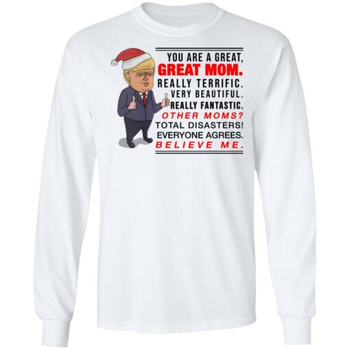 You are a great great mom really terrific really beautiful very fantastic shirt $19.95