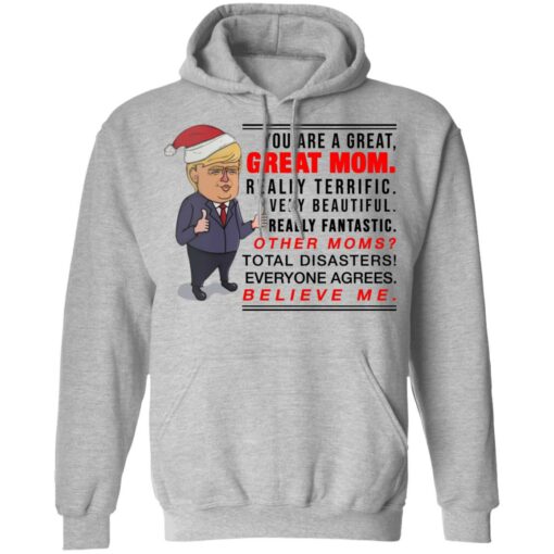 You are a great great mom really terrific really beautiful very fantastic shirt $19.95