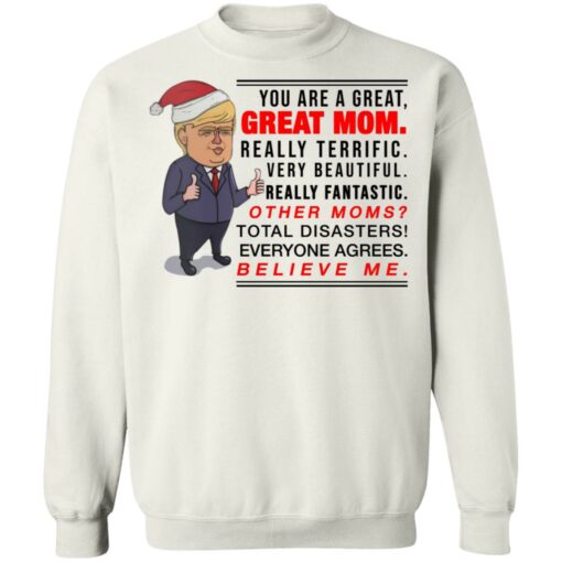 You are a great great mom really terrific really beautiful very fantastic shirt $19.95