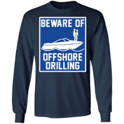 Boat beware of offshore drilling shirt $19.95
