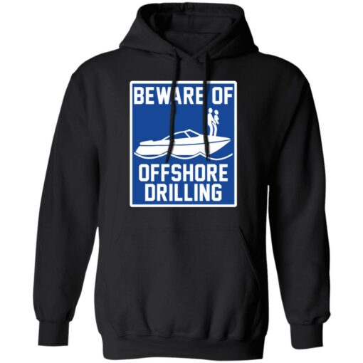 Boat beware of offshore drilling shirt $19.95