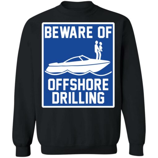 Boat beware of offshore drilling shirt $19.95