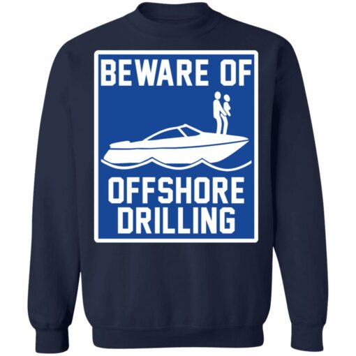 Boat beware of offshore drilling shirt $19.95