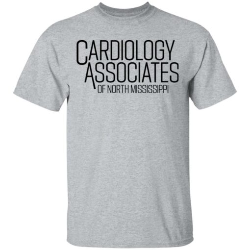 Cardiology associates of north Mississippi shirt $19.95