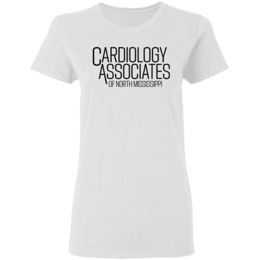 Cardiology associates of north Mississippi shirt $19.95