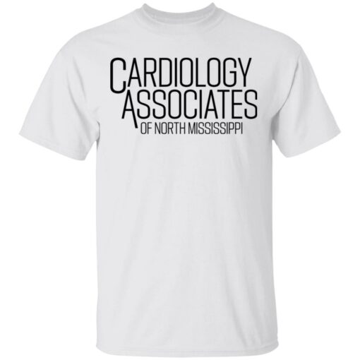 Cardiology associates of north Mississippi shirt $19.95