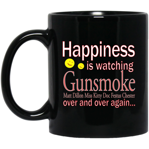 Happiness is watching Gunsmoke mug $15.99 redirect04122021010413