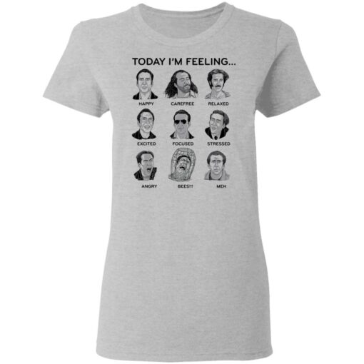 Nicolas cage today i'm feeling shirt $19.95