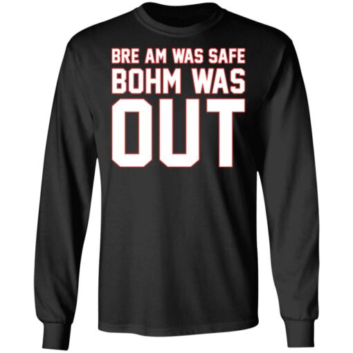 Bre am was safe Bohm was out shirt $19.95 redirect04122021230412 4