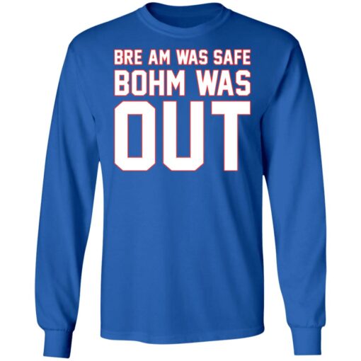 Bre am was safe Bohm was out shirt $19.95 redirect04122021230412 5