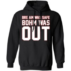 Bre am was safe Bohm was out shirt $19.95 redirect04122021230412 6