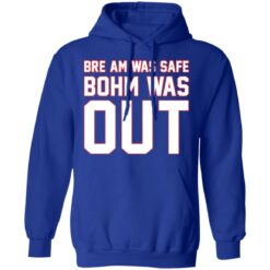 Bre am was safe Bohm was out shirt $19.95 redirect04122021230412 7