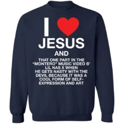 I love Jesus and that one part in the montero music video b shirt $19.95