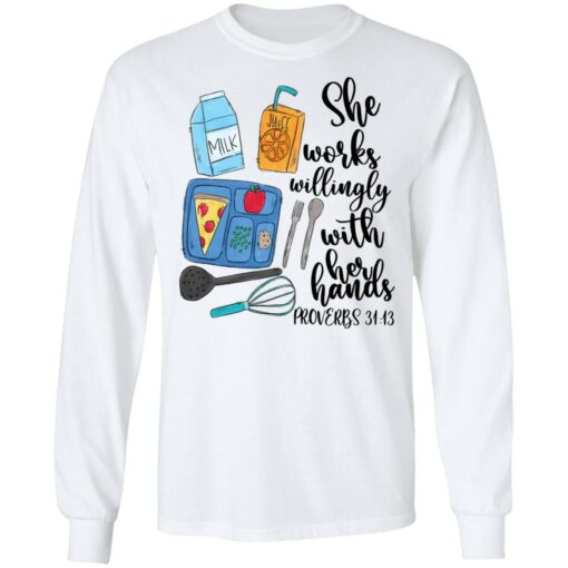 She works willingly with her hands proverbs 31 13 shirt $19.95