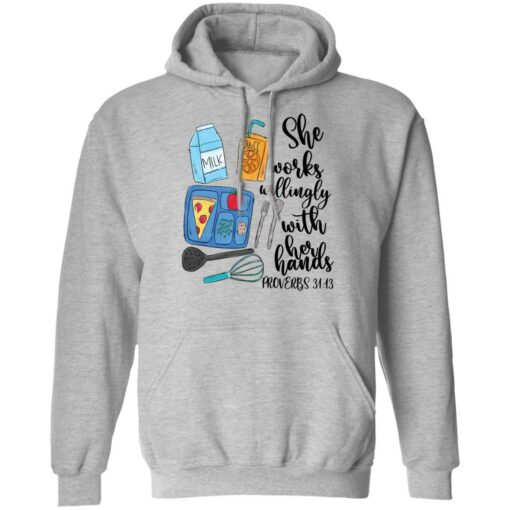 She works willingly with her hands proverbs 31 13 shirt $19.95