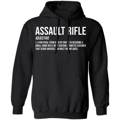 Assault rifle adjective a political term used by idiots to describe a small arms rifle shirt $19.95