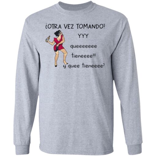 Woman otra vez tomando yyy queeeeeee tieneeee y quee tieneeee shirt $19.95