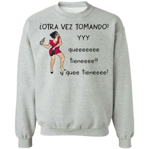 Woman otra vez tomando yyy queeeeeee tieneeee y quee tieneeee shirt $19.95