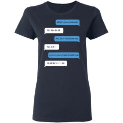 What's your address funny ip address MAC address shirt $19.95