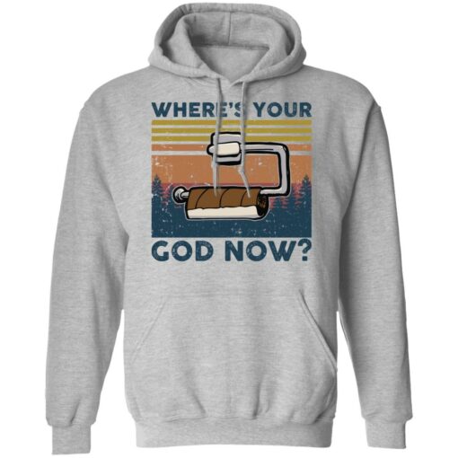 Toilet paper where’s your god now shirt $19.95