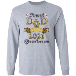 Proud dad of a class of 2021 graduate shirt Proud dad of a class of 2021 graduate shirt $19.95