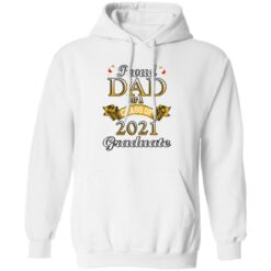 Proud dad of a class of 2021 graduate shirt Proud dad of a class of 2021 graduate shirt $19.95