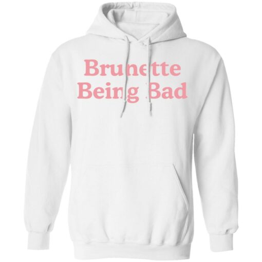 Brunette being bad shirt $19.95