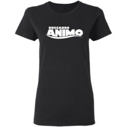 Buscando animo shirt $19.95