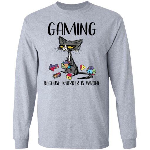 Cat gaming because murder is wrong shirt $19.95