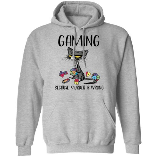 Cat gaming because murder is wrong shirt $19.95
