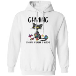 Cat gaming because murder is wrong shirt $19.95