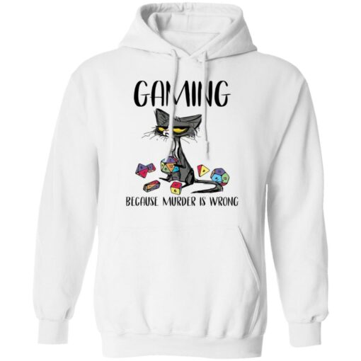 Cat gaming because murder is wrong shirt $19.95