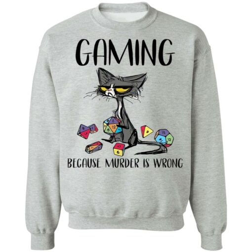 Cat gaming because murder is wrong shirt $19.95