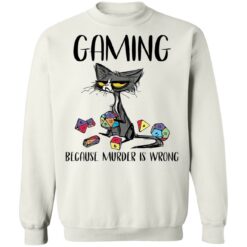Cat gaming because murder is wrong shirt $19.95