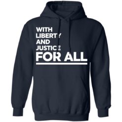 With liberty and justice for all shirt $19.95