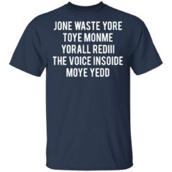 Jone waste your time shirt $19.95